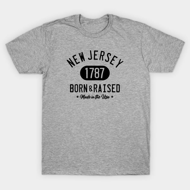 NEW JERSEY BORN AND RAISED T-Shirt by LILNAYSHUNZ